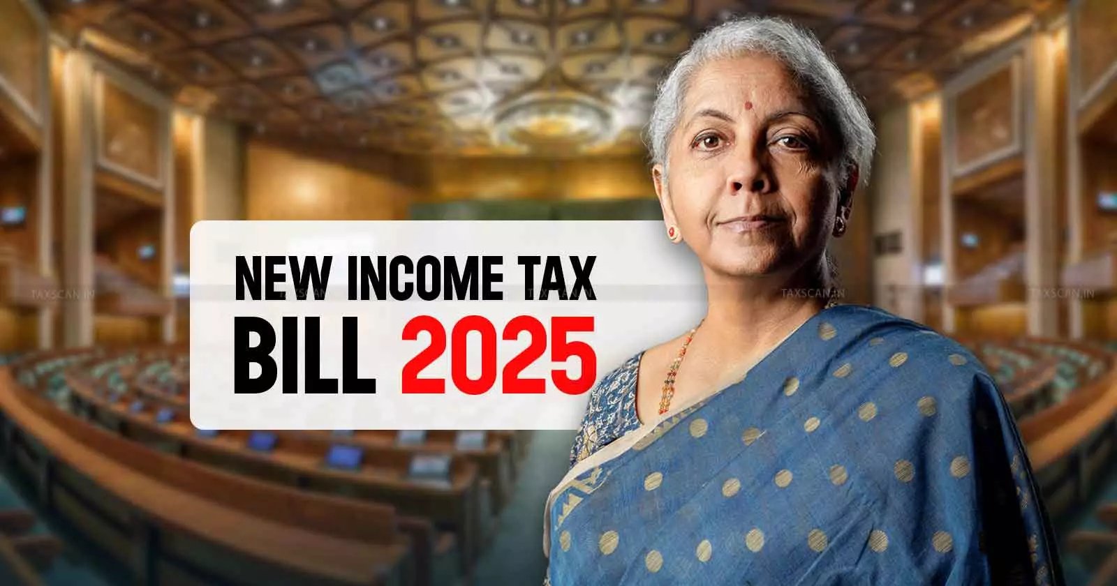Clarity & Compliance: India’s New Income Tax Bill 2025—What You Must Know Before It Becomes Law